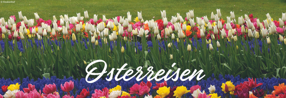 Osterreisen 2023 | sz-Reisen