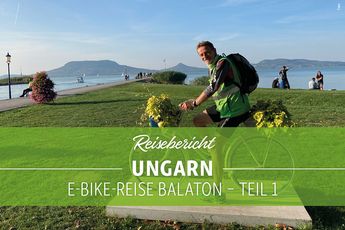 Reisebericht E-Bike-Reise Balaton